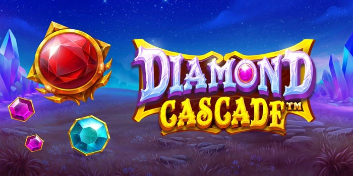 Jam Gacor Dan Pola Terbaik Slot Diamond Cascade