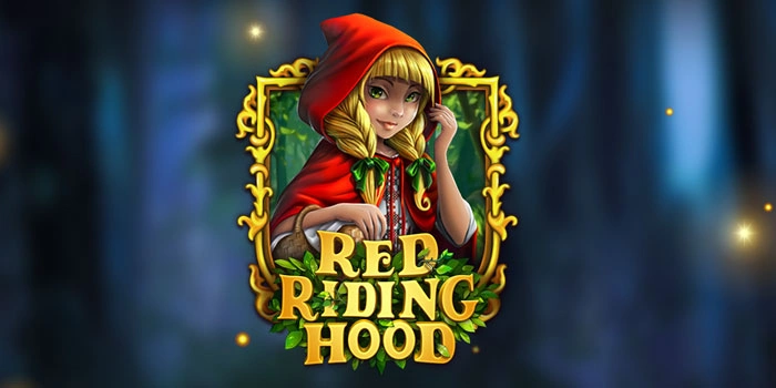 Pendekatan Bermain Aman Dengan Pola di Slot Red Riding Hood