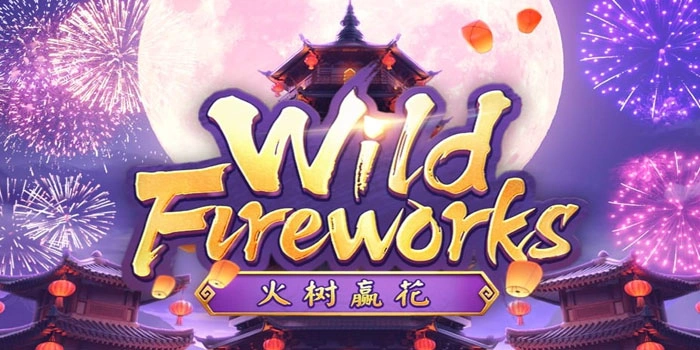 Strategi Bermain Santai Dengan Fitur di Slot Wild Fireworks