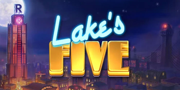 Cara Sabar Bermain Slot Lake's Five Jackpot Maksimal