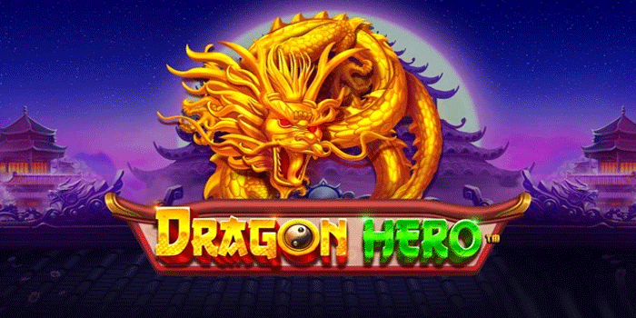 Teknik Sederhana Meraih Untung Besar Slot Dragon Hero Dengan Instan